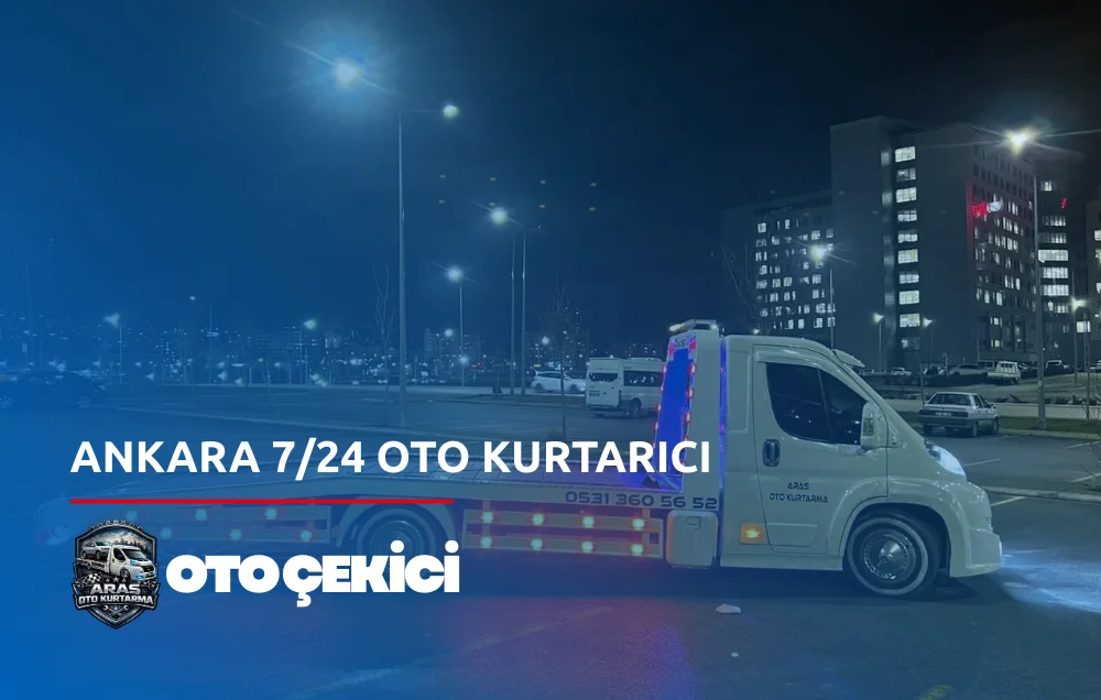 Ankara 7/24 Oto Kurtarıcı